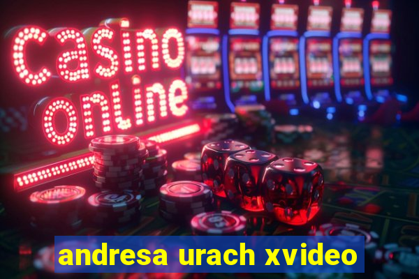 andresa urach xvideo